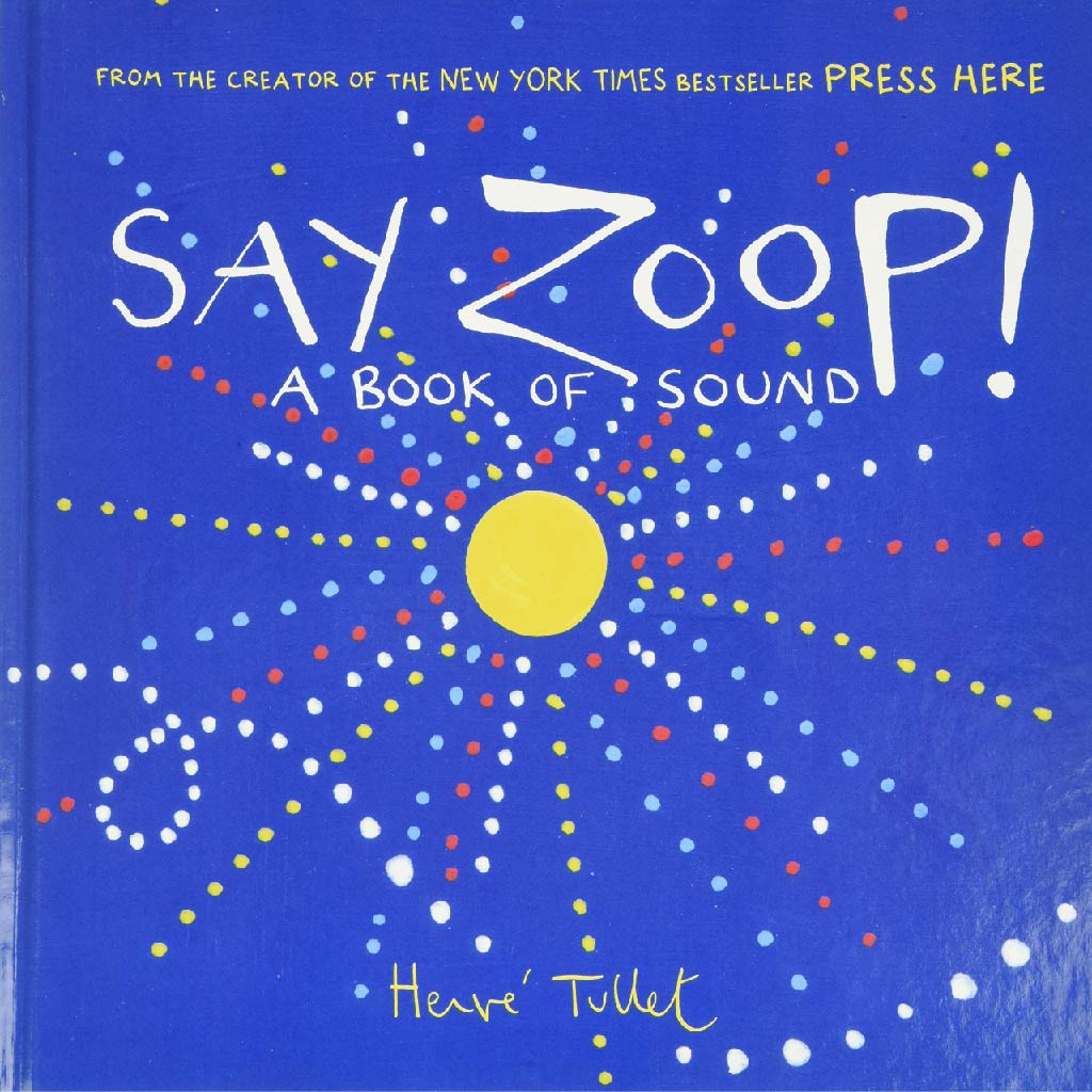 SAY ZOOP! Herve Tullet