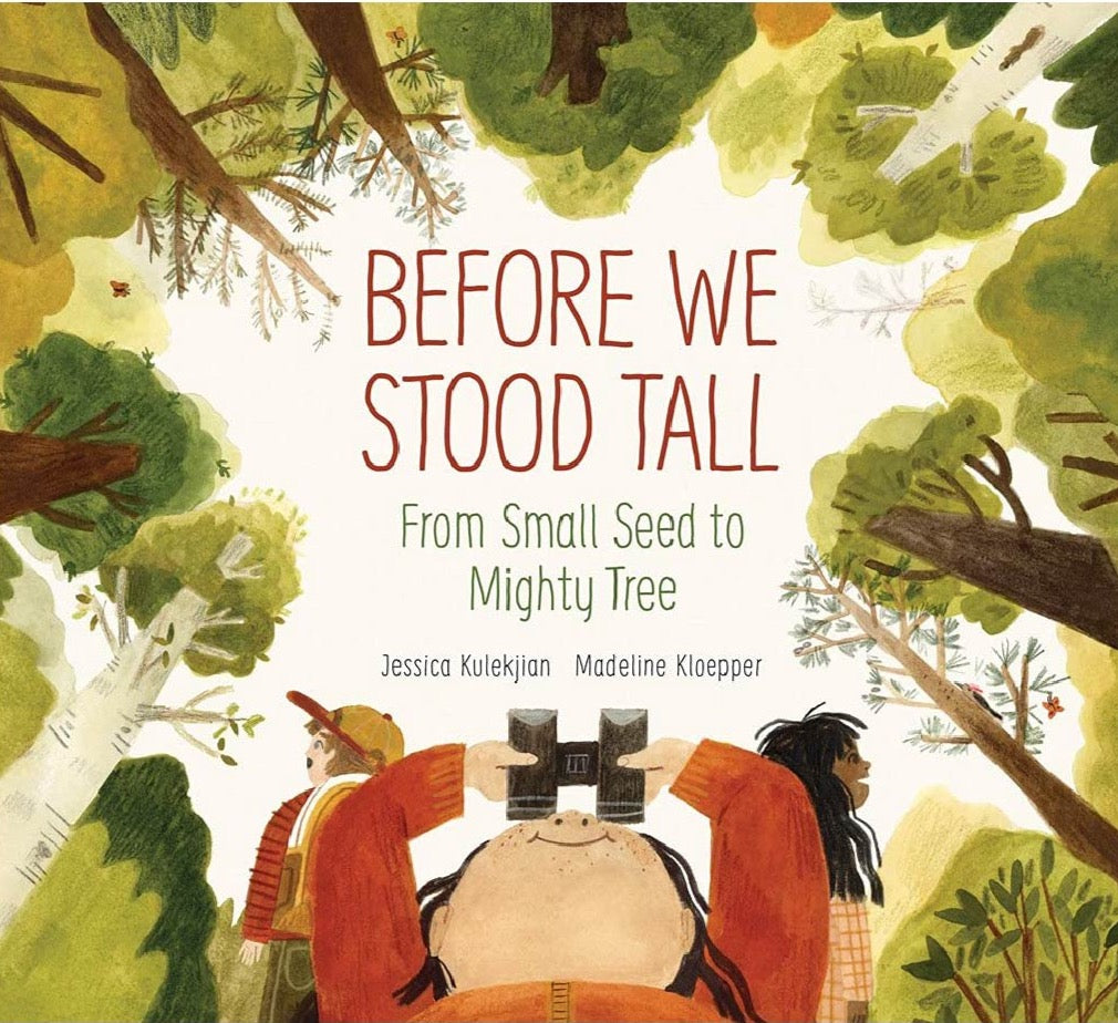 BEFORE WE STOOD TALL Jessica Kulekjian / Madeline Kloepper