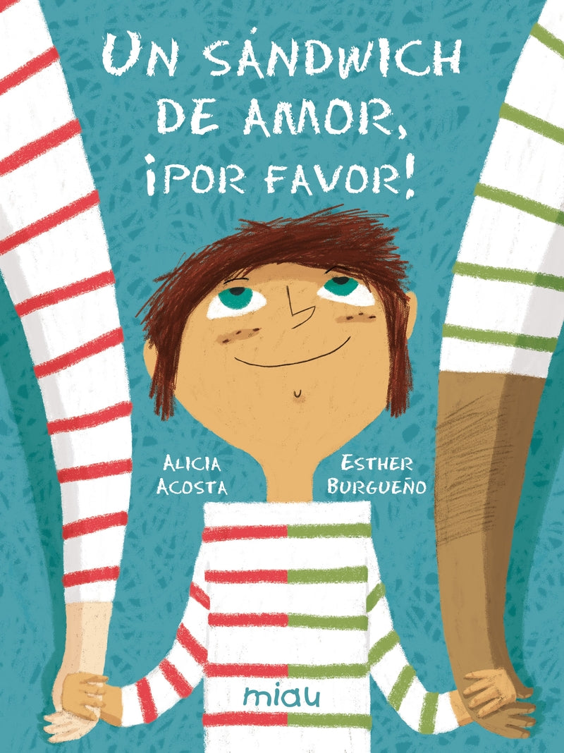 UN SANDWICH DE AMOR, ¡POR FAVOR! Alicia Acosta / Esther Burgueño