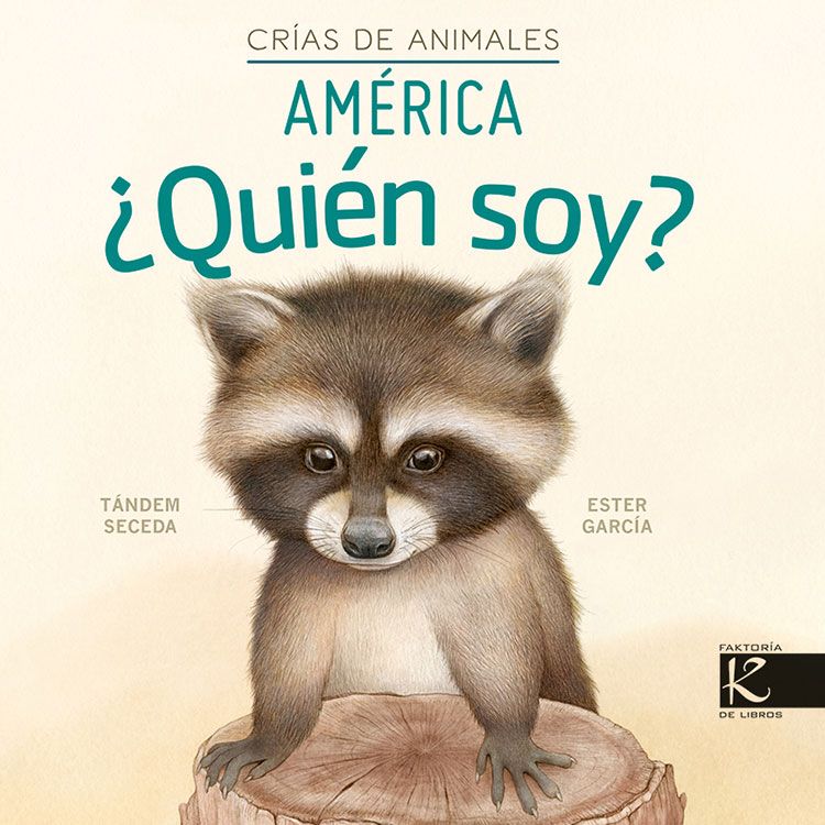 ¿QUIEN SOY? Crías de animales (AMÉRICA) Tándem Seceda / Ester García