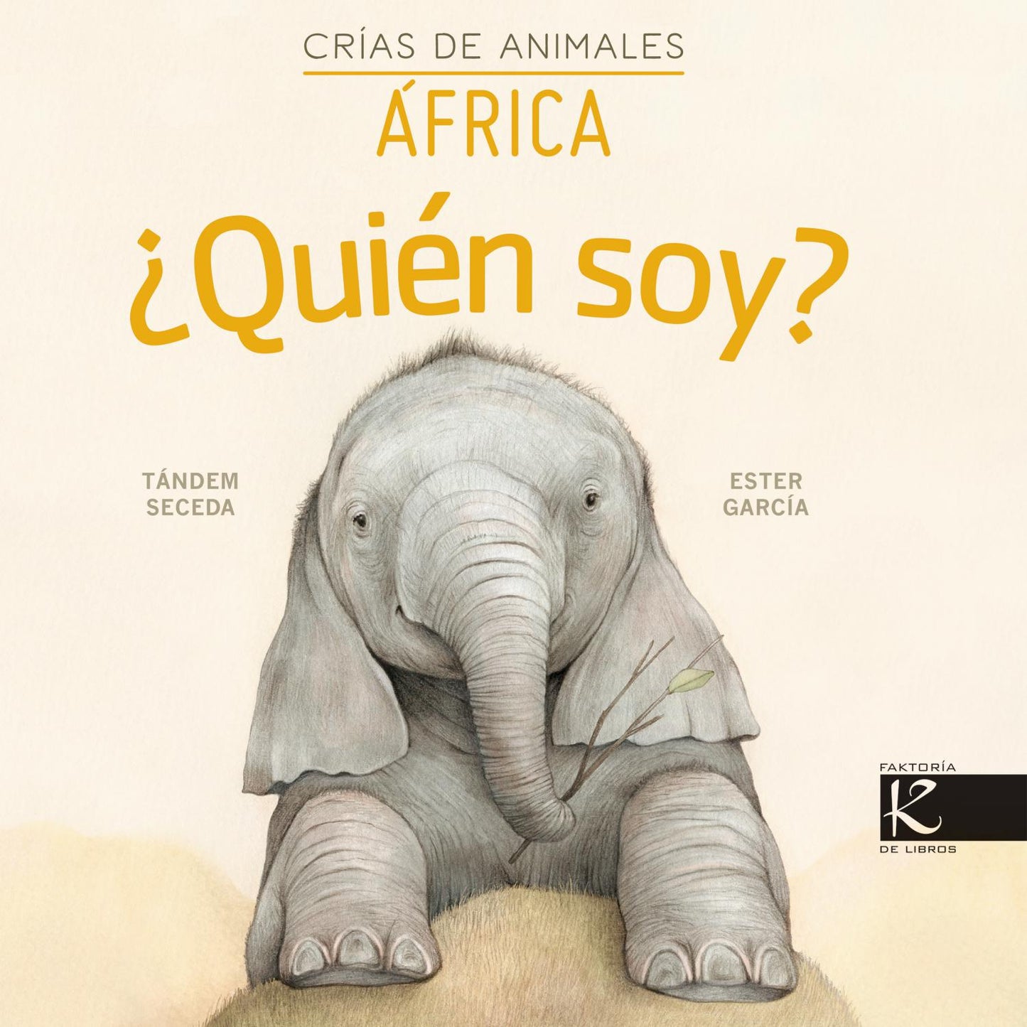 ¿QUIEN SOY? Crías de animales (ÁFRICA) Tándem Seceda / Ester García