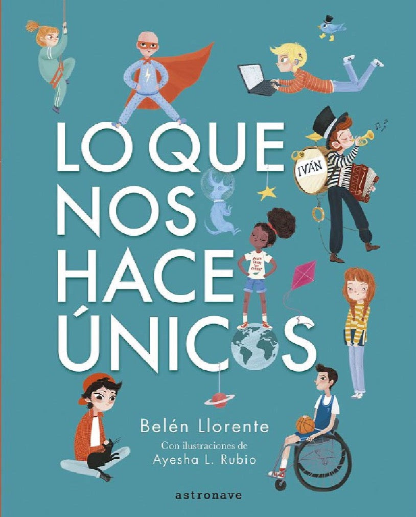 LO QUE NOS HACE UNICOS Belen Llorente / Ayesha L. Rubio