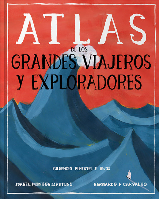 Atlas de los grandes viajeros y exploradores