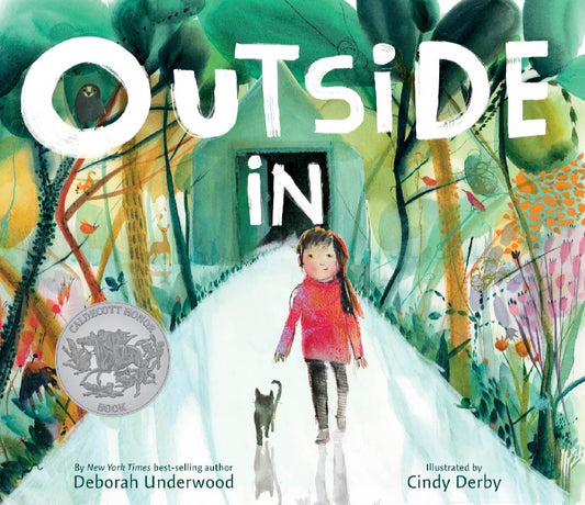 OUTSIDE IN Deborah Underwood / Cindy Derby
