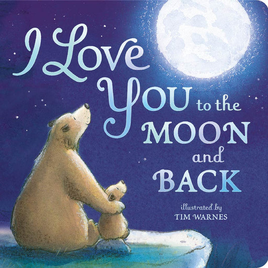 I LOVE YOU TO THE MOON AND BACK Tim Warnes