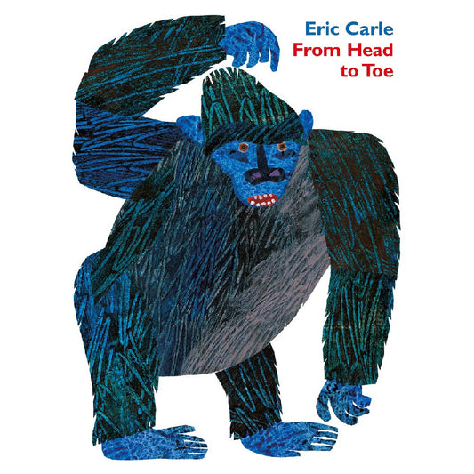 FROM HEAD TO TOE Eric Carle