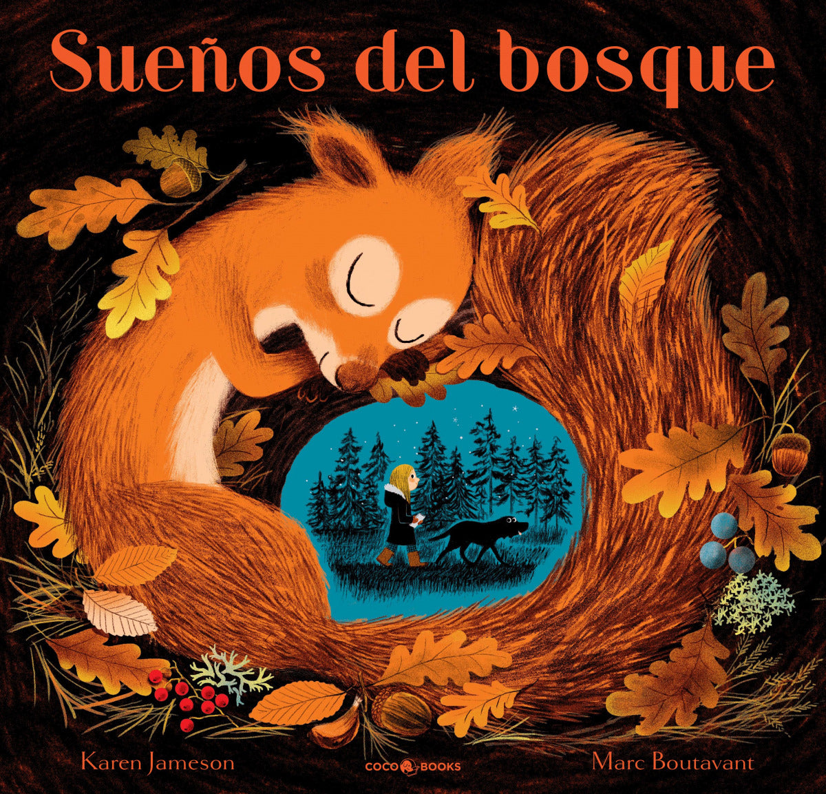 SUEÑOS DEL BOSQUE Karen Jameson / Marc Boutavant